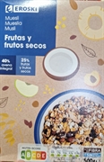 EROSKI MUESLI FRUTAS Y FRUTOS SECOS EROSKI MUESLI FRUTAS Y FRUTOS SECOS